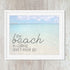 The Beach Is Calling Inspirational Typography Print